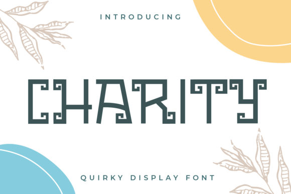 Charity: A Quirky Display Font for Every Creative Idea