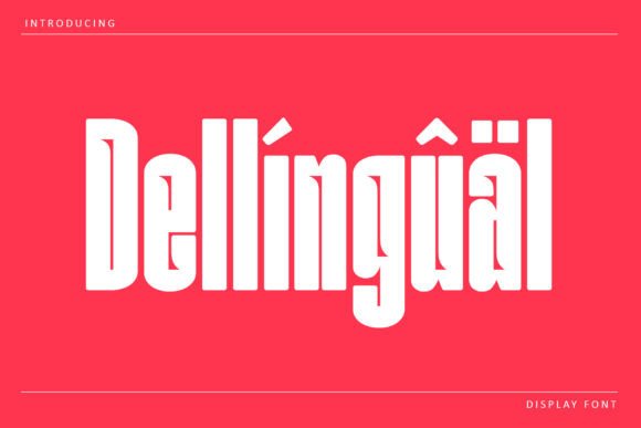 Dellingual: The Assertive Typeface That Commands Attention